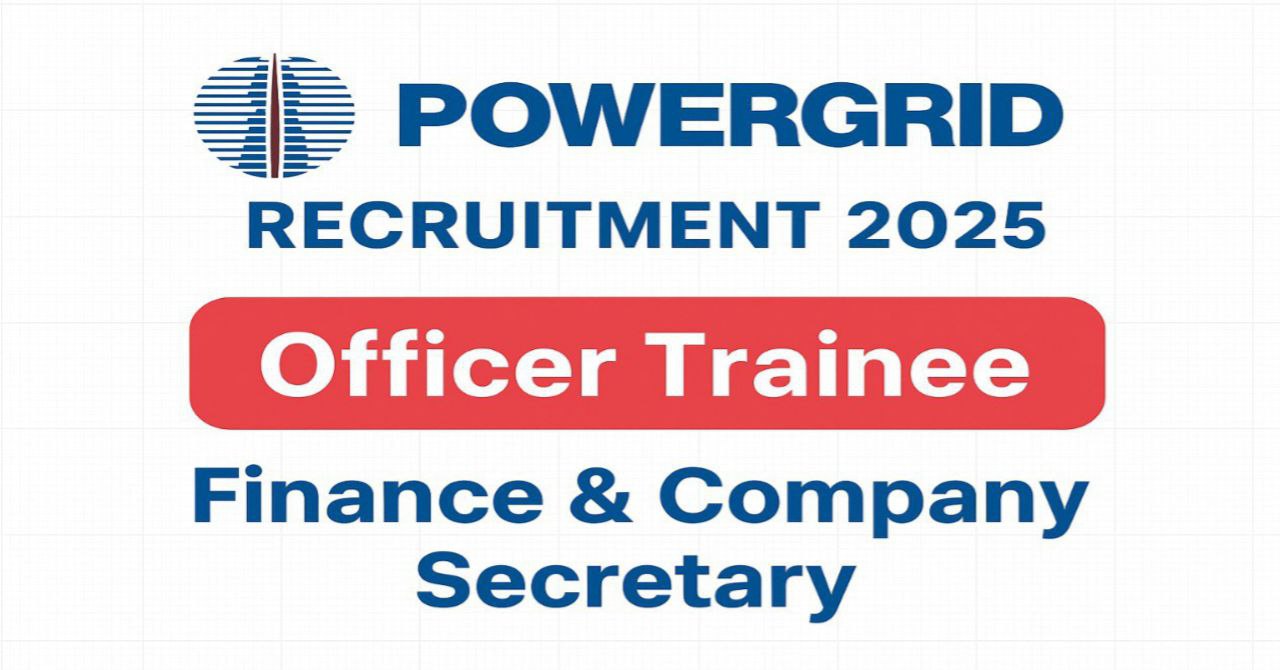 POWERGRID Officer Trainee Recruitment 2025